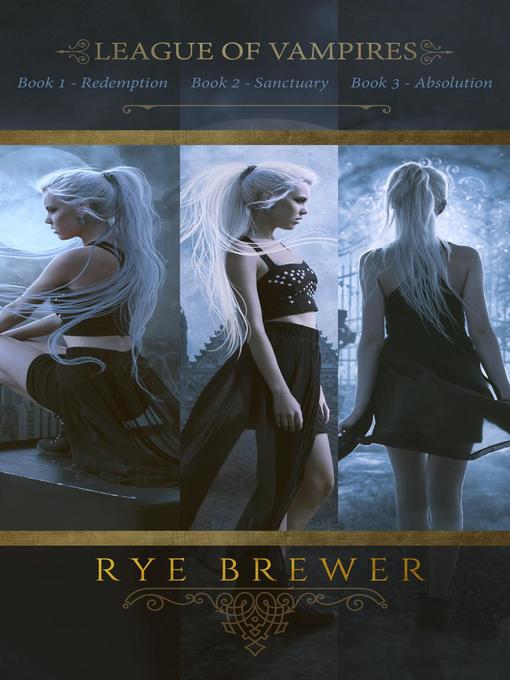 Title details for League of Vampires Box Set by Rye Brewer - Available